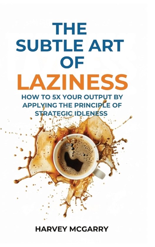 The Subtle Art Of Laziness - cover