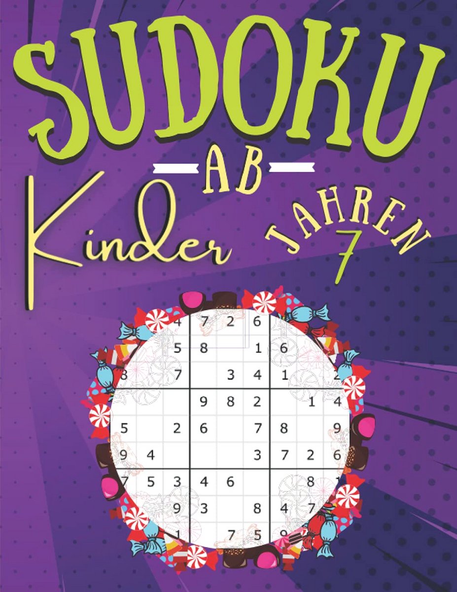 200 Sudoku Rätsel für Kinder ab 7 Jahren | Lustige und einfache Sudokublätter mit Lösungen | Perfect als Geschenk für Mädchen und Jungen