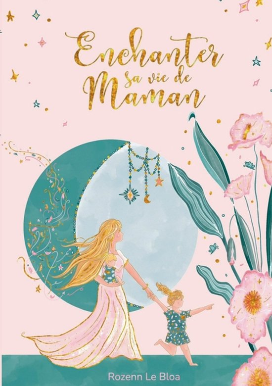 Enchanter sa vie de Maman - cover