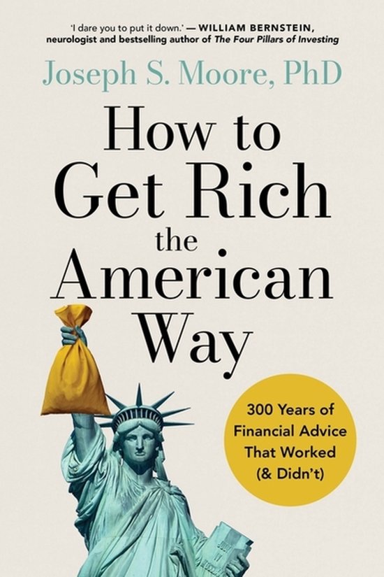 Livre "How to Get Rich the American Way" par Joseph S. Moore, PhD. Statue de la Liberté tenant un sac d'argent. 300 ans de conseils financiers.