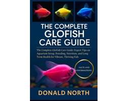 The Complete Glofish Care Guide