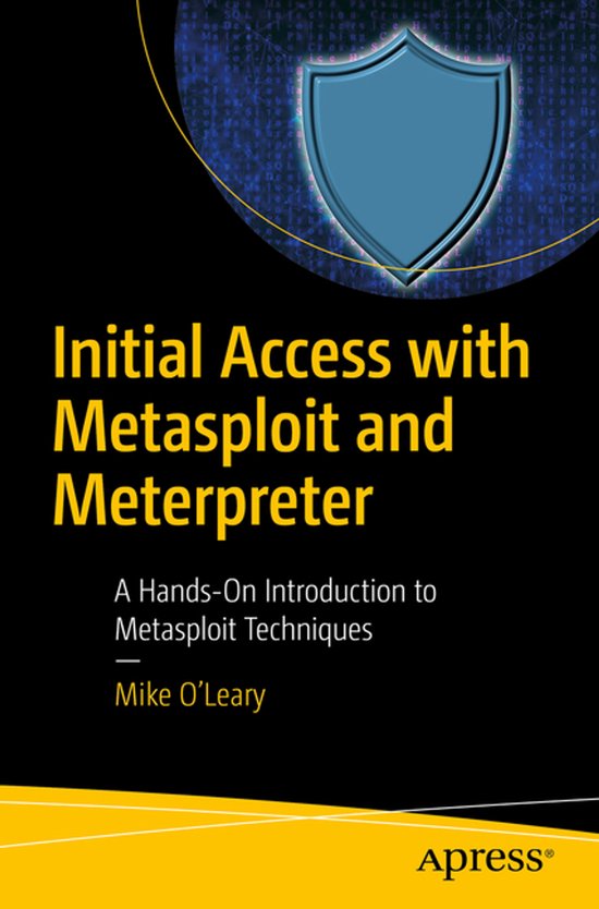 Initial Access with Metasploit and Meterpreter | 9798868823190 | Mike O ...