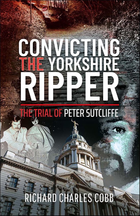 Convicting the Yorkshire Ripper - cover