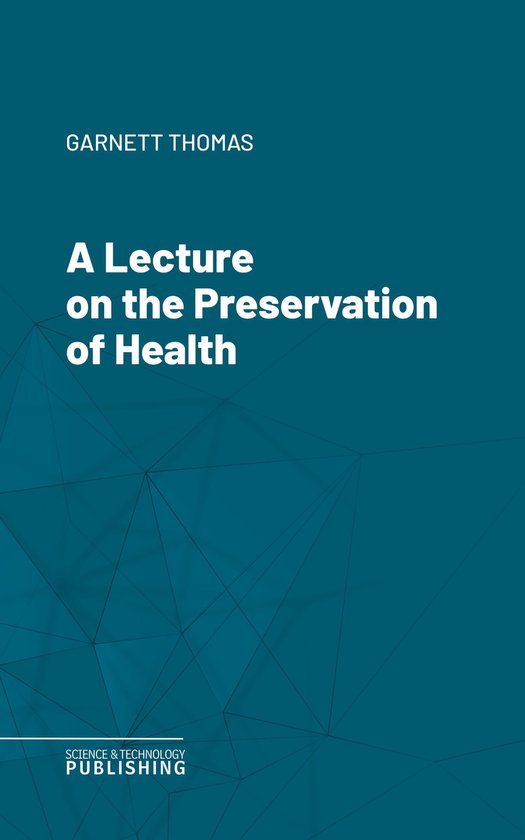 A Lecture on the Preservation of Health - cover