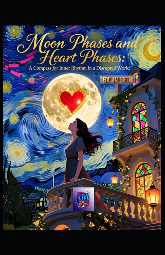 Hard Life Problems Worth Solving- Moon Phases and Heart Phas ... - cover