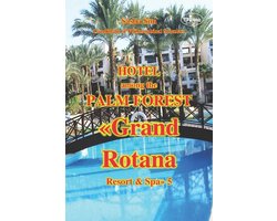 The Red Sea - A Corner of Earthly Paradise for Body and Soul.- Hotel among the palm forest. Grand Rotana Resort & Spa 5*.