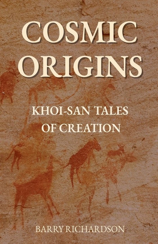 Khoi-San Mythological Legacy- Cosmic Origins - cover