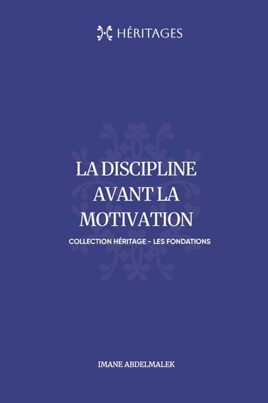 La Discipline Avant La Motivation - cover