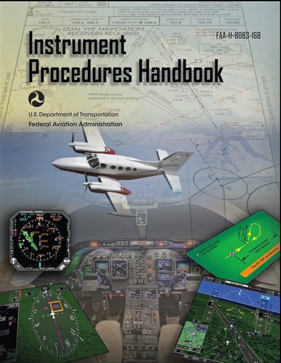 Instrument Procedures Handbook FAA-H-8083-16B | 9781638233992 | U. S ...