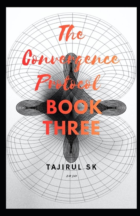 The Convergence Protocol ( Five Lives. Five Nations. One Fut ... - cover