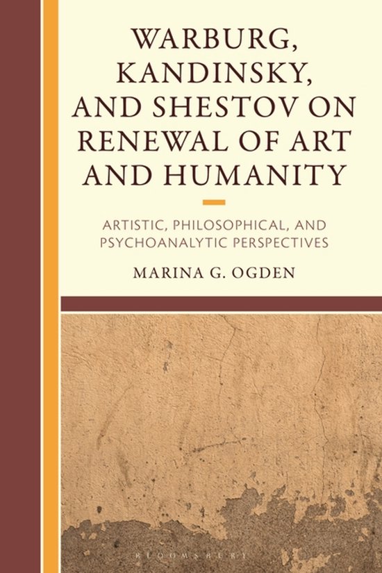 Warburg, Kandinsky, and Shestov on Renewal of Art and Humani ... - cover