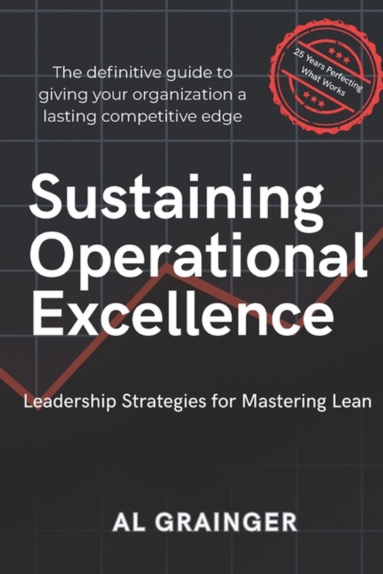 Sustaining Operational Excellence | 9798278142089 | Al Grainger ...