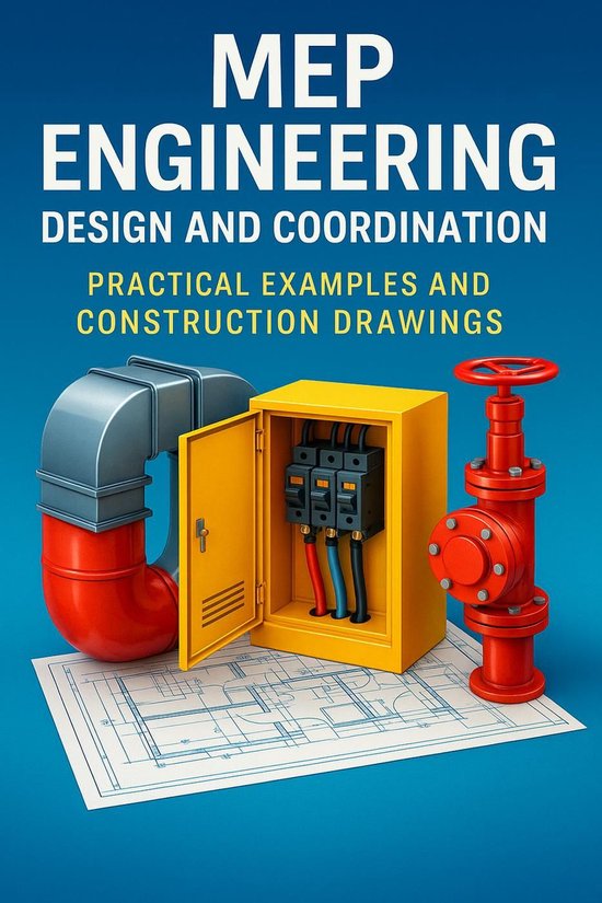 MEP Engineering Design and Coordination: Practical Examples and ...