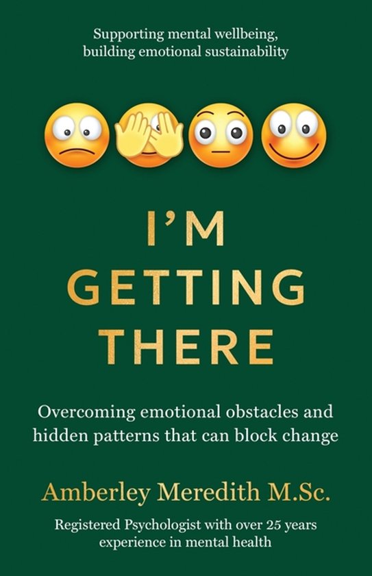 I'm Getting There - Overcoming emotional obstacles and hidde ... - cover