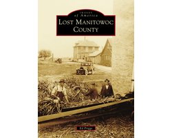 Images of America- Lost Manitowoc County