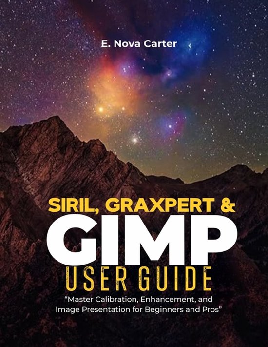 Siril, Graxpert & GIMP User Guide - cover