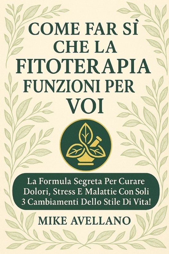Fitoterapia- Come Far Sì Che La Fitoterapia Funzioni Per Vo ... - cover