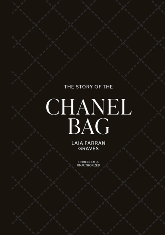 The Story of the Chanel Bag: Timeless. Elegant. Iconic. - cover
