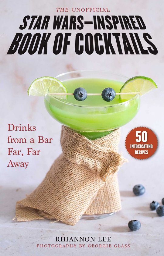 The Unofficial Star Wars–Inspired Book of Cocktails - cover