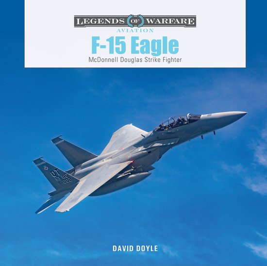 F-15 Eagle straaljager in de lucht, met 'LEGENDS OF WARFARE AVIATION' en 'DAVID DOYLE' op de omslag.