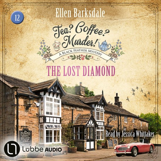 The Lost Diamond - Tea? Coffee? Murder!, Episode 12 (Unabrid ... - cover