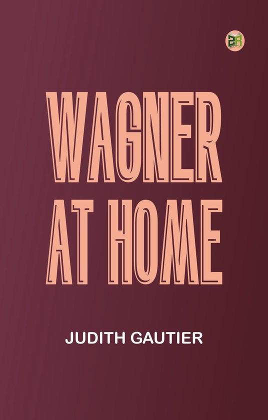 Wagner at Home