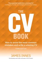 De omslag van 'The CV BOOK' in het wit op een oranje achtergrond. De tekst luidt: 'The CV BOOK: Hoe de meest voorkomende fouten te vermijden en een winnende CV te schrijven. Derde editie. James Innes.'