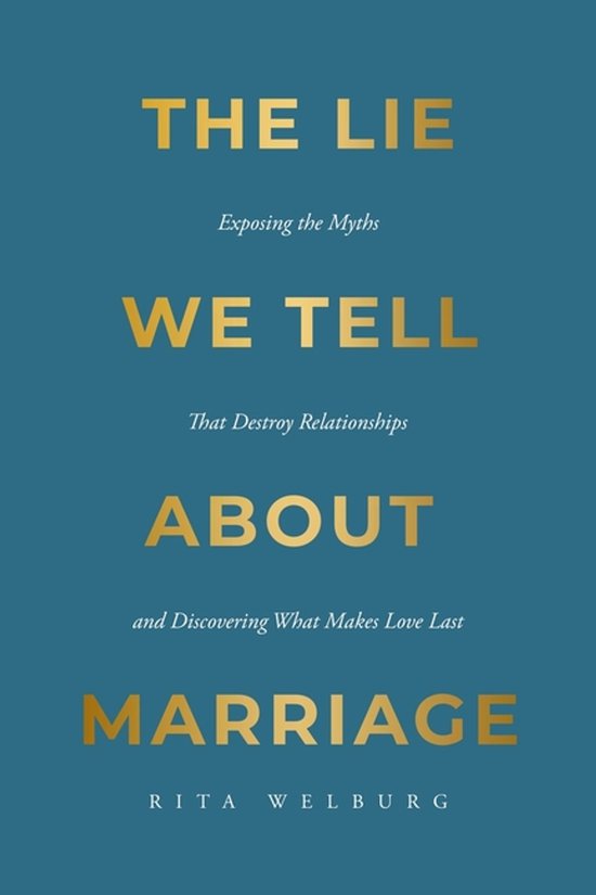 The Lie We Tell About Marriage - cover