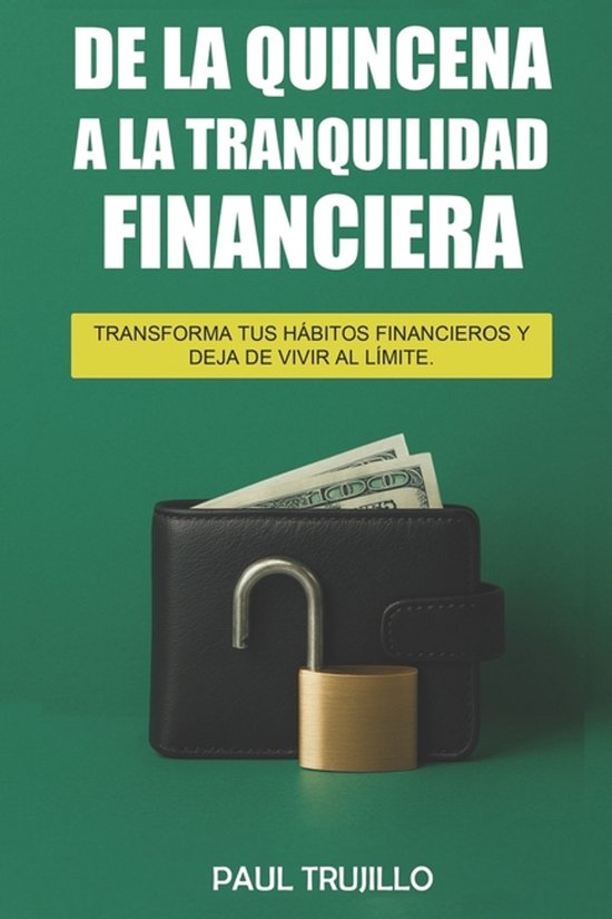 De la quincena a la tranquilidad financiera - cover