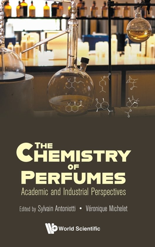 The Chemistry Of Perfumes: Academic And Industrial Perspecti ... - cover