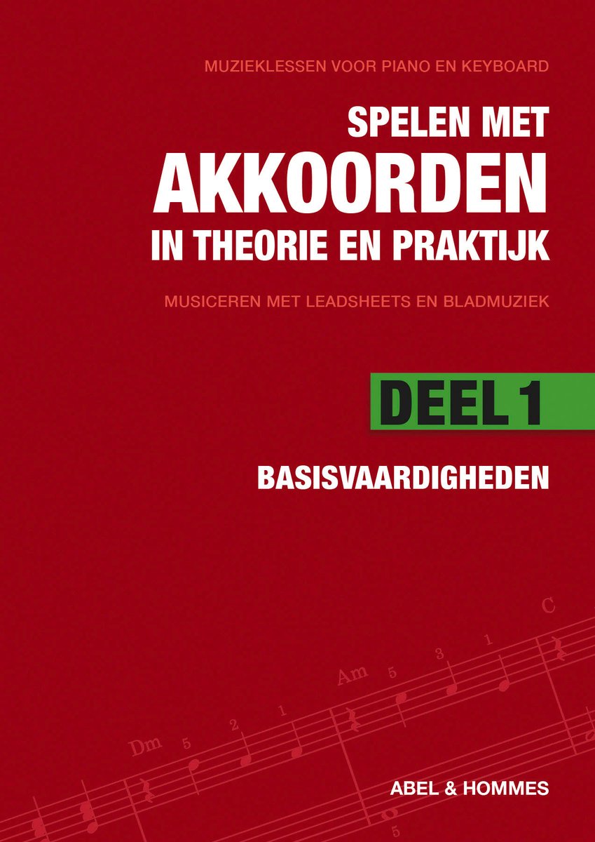 Omslag van Piano leren spelen voor beginners en gevorderden 1 - Begeleiden met akkoorden voor piano en keyboard 1: Basisvaardigheden