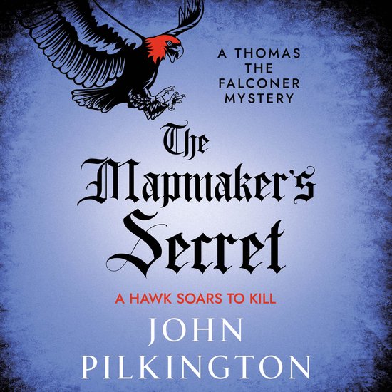 The Thomas the Falconer Mysteries4-The Mapmaker's Secret - cover