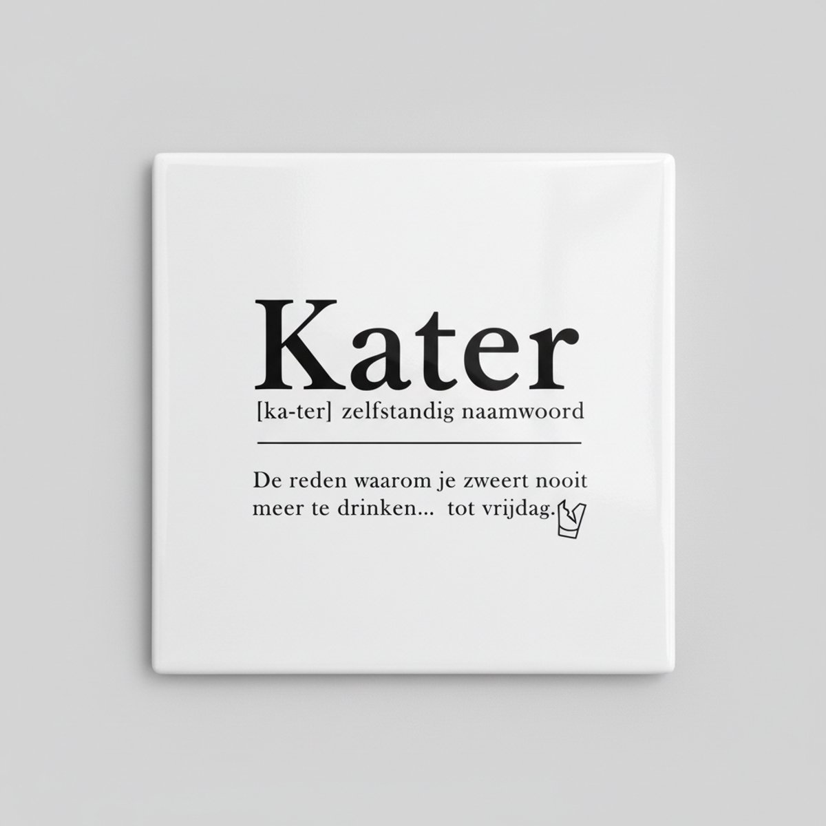 Grappige Definitie Tegel “Kater” – Humoristische Quote – Moderne Woon- & Bardecoratie – Ke