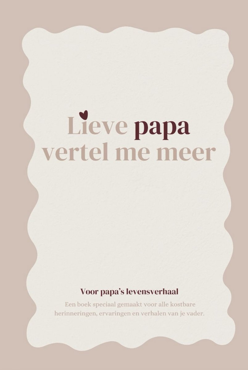 Invulboek Vader: Zijn Levensverhaal, Herinneringen en Wijze Lessen Vastleggen