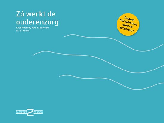 Zo werkt de zorg 10 - Zo werkt de ouderenzorg - cover