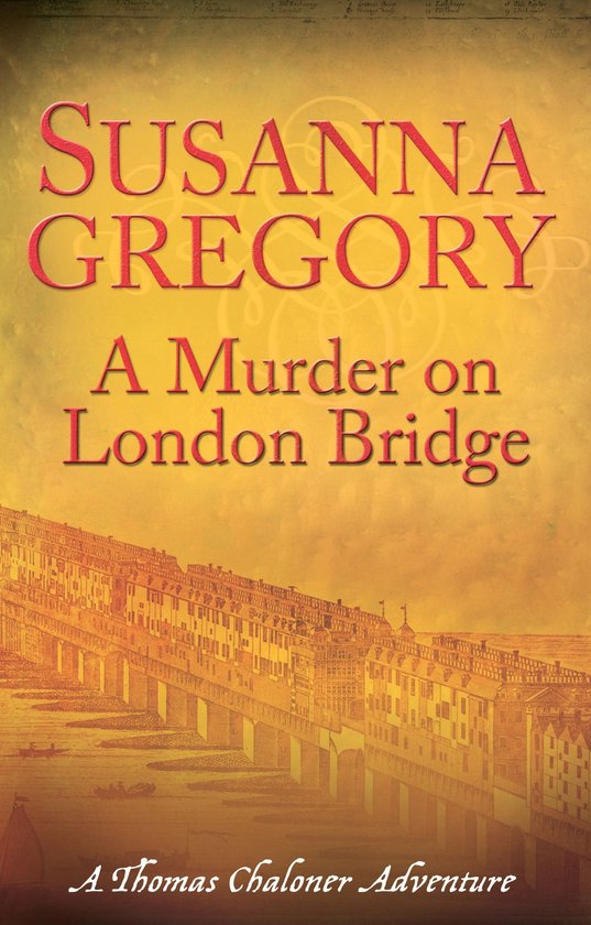 Adventures of Thomas Chaloner 5 - A Murder On London Bridge - cover