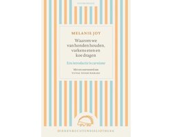 Dierenrechtenbibliotheek - Waarom we van honden houden, varkens eten en koe dragen