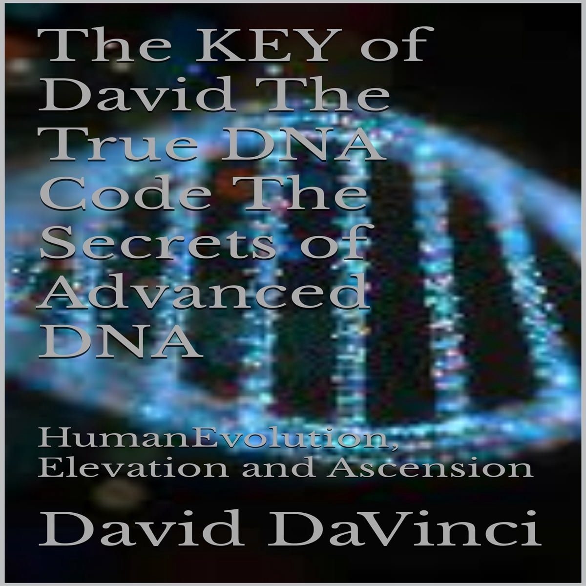 Human Evolution Elevation and Ascension 3 The KEY of David The