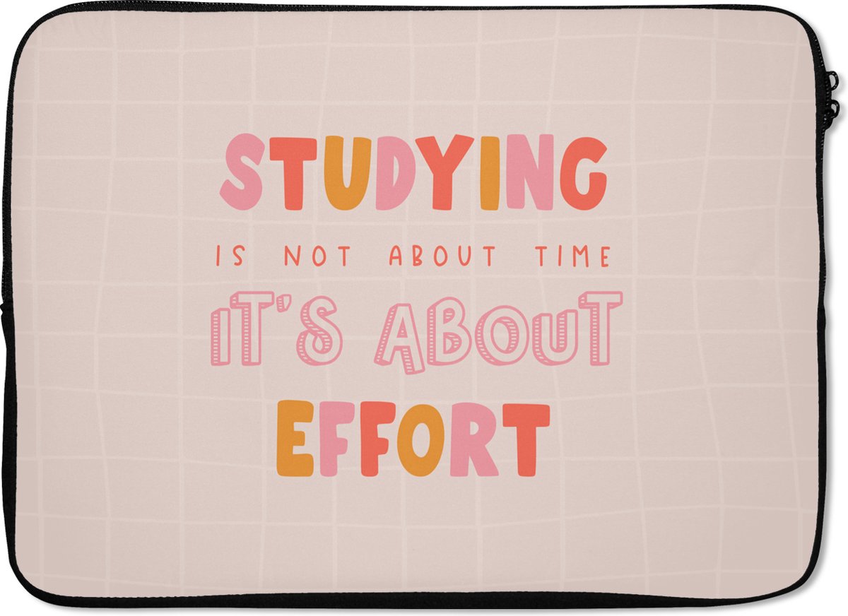 Laptophoes 13 inch - Studeren - Quote - Motivatie - Laptop sleeve - Binnenmaat 32x22,5 cm - Zwarte achterkant