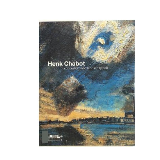 Henk Chabot: concerterende landschappen