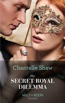 Passionately Ever After… 8 - Her Secret Royal Dilemma (Passionately Ever After…, Book 8) (Mills & Boon Modern)