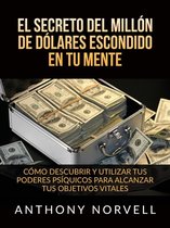 El Secreto del millón de dólares escondido en Tu Mente (Traducido)