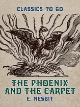 Classics To Go - The Phoenix and the Carpet