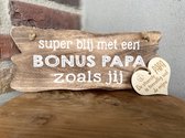Tekstbordje Bonuspapa - inclusief houten hartje - vaderdag  cadeau - verjaardag