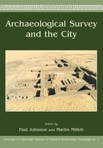 University of Cambridge Museum of Classical Archaeology Monographs 2 - Archaeological Survey and the City