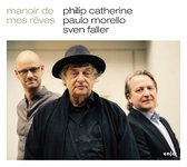 Philip Catherine - Paulo Morello - Sven Faller - Manoir De Mes Reves (CD)