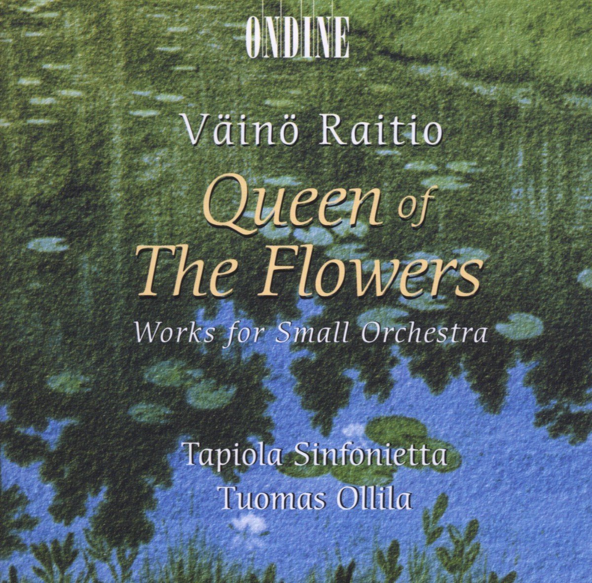 Tapiola Sinfonietta, Tuomas Ollila - Raitio: Queen Of The Flowers (CD)