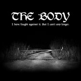 Body - I Have Fought Against It, But I Can't Any Longer (2 LP) (Coloured Vinyl)