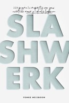 Slashwerk - Waarom kiezen als je kan combineren?
