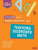 Corwin Mathematics Series - Answers to Your Biggest Questions About Teaching Secondary Math